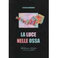 La luce nelle ossa